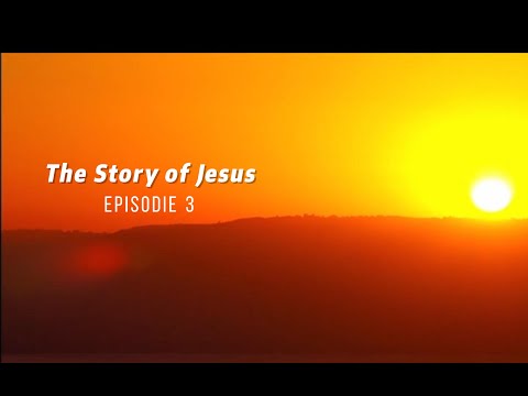 The Story of Jesus - Episode 3 Full