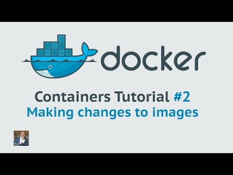 Docker Container Tutorial #2 Making changes to docker images