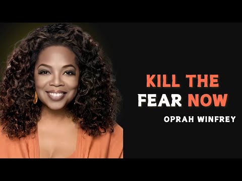 COMPLETELY REMOVE FEAR IN 30 MINUTES - OPRAH WINFREY MOTIVATION