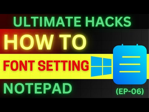 HOW TO USE FONT SETTINGS IN NOTEPAD ON WINDOWS 11 | Customize Your Text Easily – Step by Step Guide