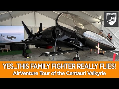 YES...THIS FAMILY FIGHTER REALLY FLIES! AirVenture 2025 Tour of the Centauri Valkyrie