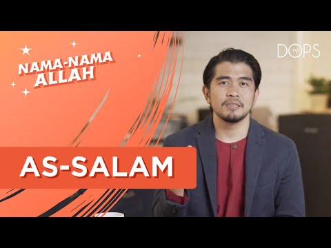 Maha Sejahtera [AS-SALAM] | Nama-nama ALLAH bersama Dr Kamilin Jamilin