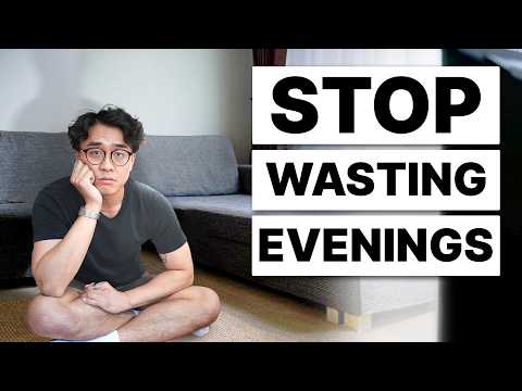 6 Things I Did to STOP Wasting My Evenings After Work