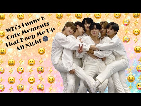 WEi's Funny and Cute Moments That Keep Me Up All Night