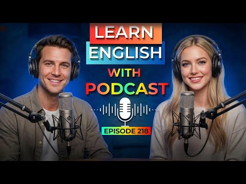 Learn English with Real conversations Podcast | Fluent English Speaking Practice | Episode 218