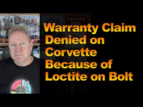 Warranty Claim Denied on Corvette Because of Loctite on Bolt