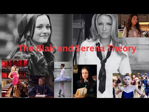 the blair & serena theory