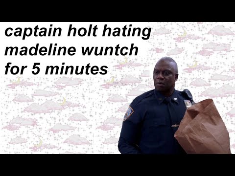 captain holt hating madeline wuntch for five minutes | brooklyn nine nine