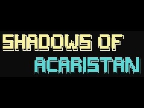 Destroying the Government in Shadows of Acaristan