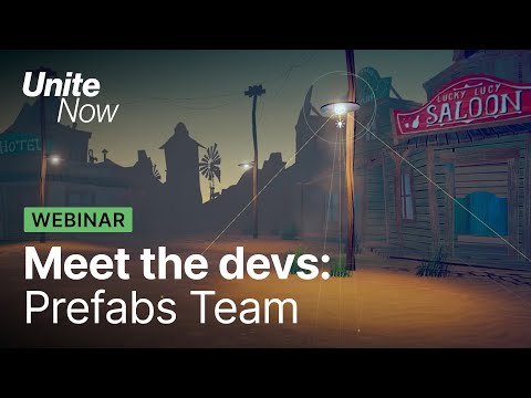 Meet the Devs: Prefab Team | Unite Now 2020