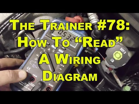 The Trainer #78:  How To "Read" A Wiring Diagram