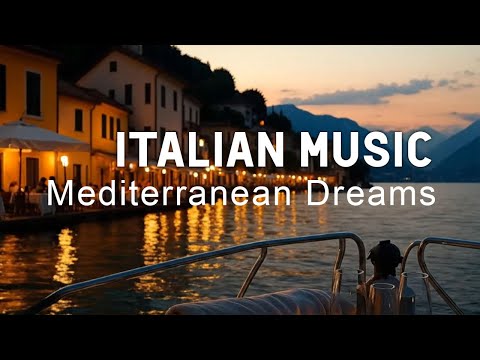 🎶 Italian Vibes & Mediterranean Music 🎶 2+ Hours Scenic Amalfi Coast & Lake Como Relaxation 4K