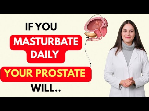 What Happens to Your Prostate When You Masturbate Every Day | Doctor Explains the Truth