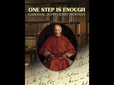 One Step Is Enough | Cardinal John Henry Newman | Full Movie | Alex Cassiers