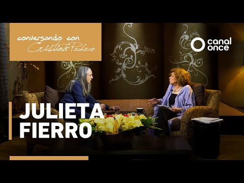 Conversando con Cristina Pacheco - Julieta Fierro