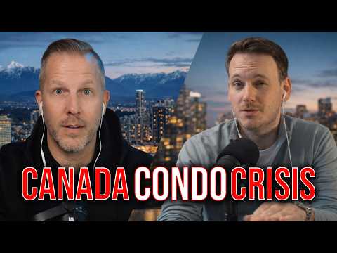 Canada’s Condo Market Is a Disaster (Here’s What to Do)