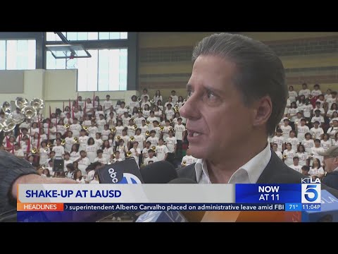 L.A. Unified School District superintendent placed on leave amid FBI investigation