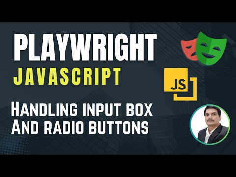 Playwright with Javascript | How to handle Input box & Radio Buttons | Part 9