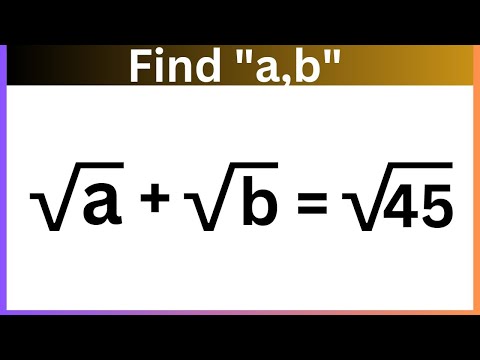 A nice algebraic equation | math Olympiad | √a+√b=√45