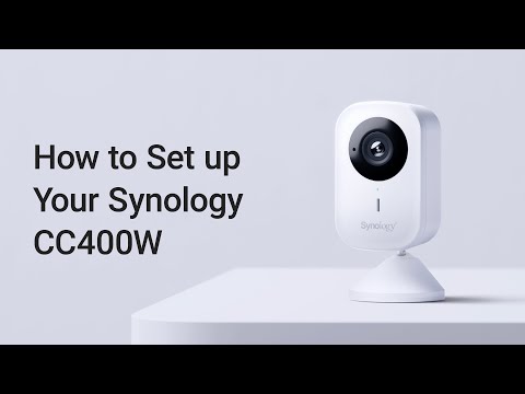 How to Set Up Your Synology CC400W | Synology