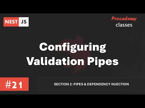#21 Configuring Validation Pipe | Pipes & Dependency Injection | A Complete Nest JS Course