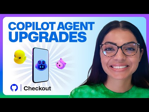 What's new with the Copilot coding agent | GitHub Checkout