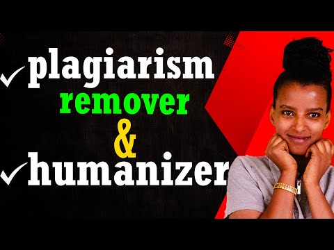 🔥 FREE AI Plagiarism Remover & Humanizer! [ 💯No More Plagiarism!]:Plagiarism ምታስወግዱበት ቀላል ዘዴ
