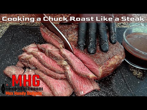 Cooking a Chuck Roast Like a Steak Reverse Seared Tastes Better Than Ribeye