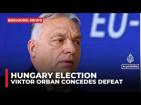 Hungary election: PM Viktor Orban concedes defeat to opposition, ending 16 years in power