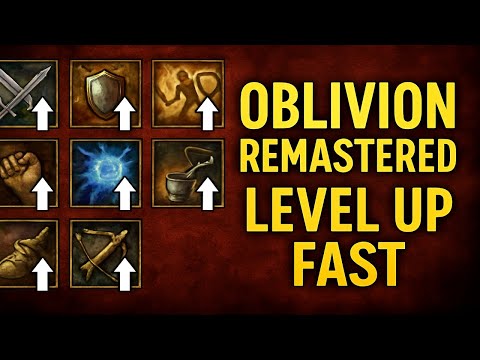 The TOP Methods for leveling up fast in Oblivion Remastered