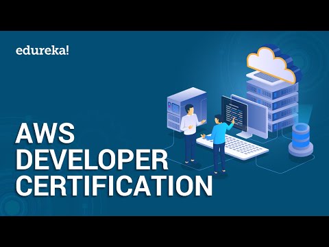 AWS Developer Certification | AWS Certifications | AWS Training | Edureka