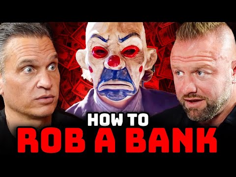 How Anyone Can Rob A Bank & Make Millions...