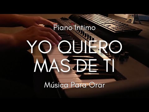 1 HORA MUSICA PARA ORAR Y MEDITAR | SIN ANUNCIOS INTERMEDIOS | YO QUIERO MAS DE TI