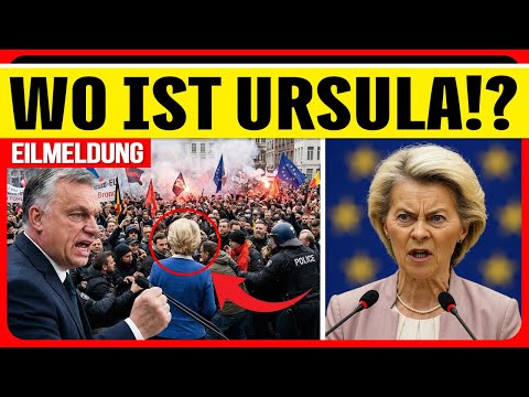 Straßen brennen vor Wut Ungarn verlässt die EU – Ursula nicht mehr auffindbar!