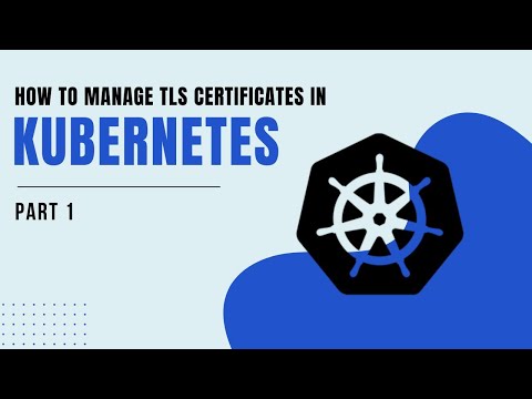 How to Manage TLS Certificates in Kubernetes Part 1 (Theory) | Secure Your Cluster Like a Pro!