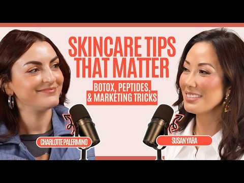 Skincare Tips That Matter: Botox, Peptides, & Marketing Tricks with Charlotte Palermino