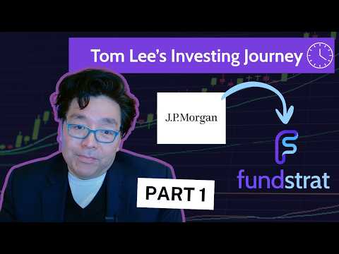 Fundstrat's Tom Lee: The Early Lessons That Shaped My Framework (Part 1)