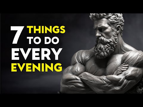 7 Things To Do In Your Evenings - Marcus Aurelius (Stoicism Evening Routine)
