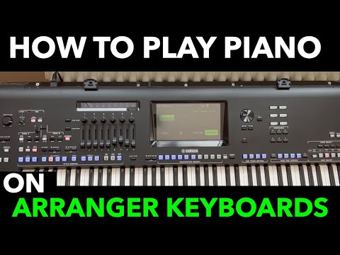 How to Play Your Arranger Keyboard Like a Piano