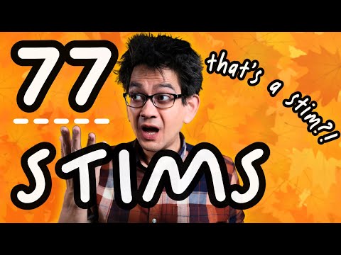 77 Ways Autistic People Soothe Themselves (Without Saying a Word)