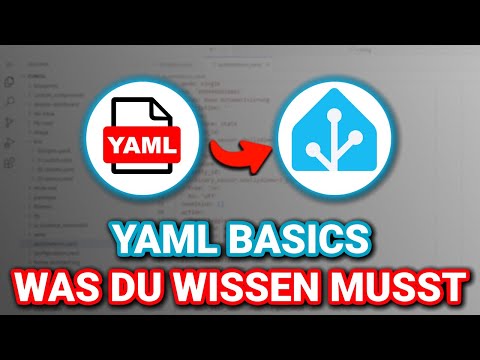 YAML Basics für Home Assistant - Schritt für Schritt