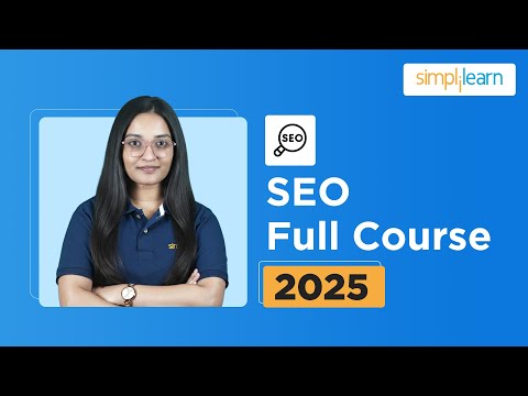 SEO Full Course 2025 | SEO Tutorial for Beginners | SEO Training | SEO Explained | Simplilearn