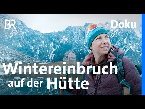 Wintereinbruch: Eingeschneit auf der Hütte | Mein erster Hüttenjob 6/6 | Bergmenschen | BR