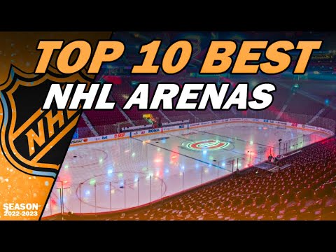 Ranking the 10 Best Arenas in the NHL