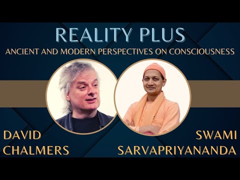 Reality Plus | David Chalmers & Swami Sarvapriyananda