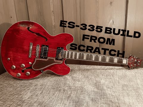 ES-335 Guitar Build From Scratch