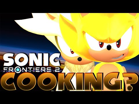 Where’s Sonic Frontiers 2? What Are They Cooking?!