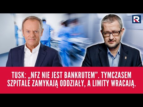 Tusk: „NFZ nie jest bankrutem”. Tymczasem szpitale zamykają oddziały, a limity wracają.