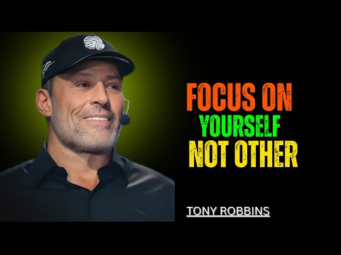 FOCUS ON YOURSELF NOT OTHERS l TONY ROBBINS (#tonyrobbins  #motivation )
