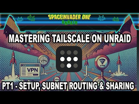 Master Tailscale on Unraid Pt 1: Easy Setup, Subnet Routing & Secure Sharing